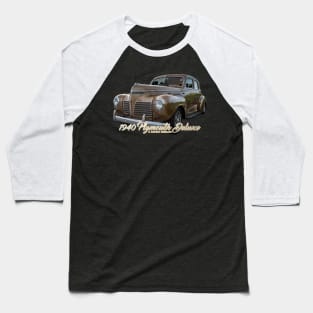 1940 Plymouth Deluxe 4 Door Sedan Baseball T-Shirt